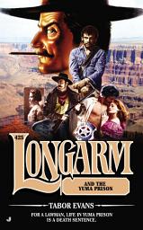 Icon image Longarm 425: Longarm and the Yuma Prison