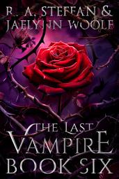 Icon image The Last Vampire: Book Six