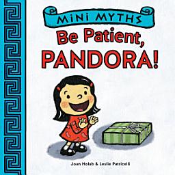Icon image Be Patient, Pandora! (Mini Myths)
