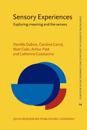 Icon image Sensory Experiences: Exploring meaning and the senses