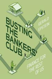 Icon image Busting the Bankers' Club: Finance for the Rest of Us