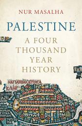 Icon image Palestine: A Four Thousand Year History