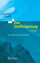 Icon image Das Sintflutprinzip: Ein Mathematik-Roman, Ausgabe 2