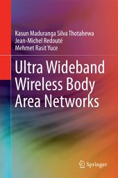 Icon image Ultra Wideband Wireless Body Area Networks