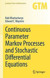 Icon image Continuous Parameter Markov Processes and Stochastic Differential Equations