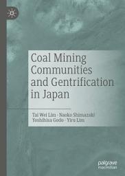 Icon image Coal Mining Communities and Gentrification in Japan
