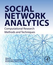 Icon image Social Network Analytics: Computational Research Methods and Techniques