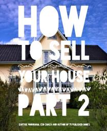 Icon image How to sell your house Part 2: Part 2