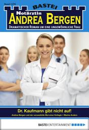 Icon image Notärztin Andrea Bergen 1278: Dr. Kaufmann gibt nicht auf!