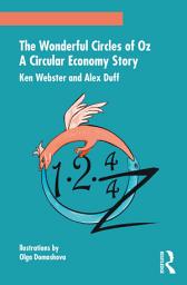 Icon image The Wonderful Circles of Oz: A Circular Economy Story
