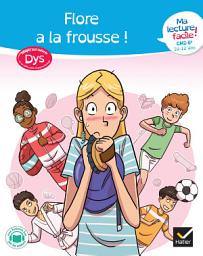 Icon image Ma lecture facile dys CM2-6e : Flore a la frousse !