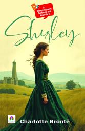 Icon image A Comprehensive Summary and Analysis of Shirley: Demanding Ebook Book