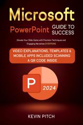 Icon image Microsoft PowerPoint Guide for Success: Learn in a Guided Way to Create, Edit & Format Your Presentations Documents to Visual Explain Your Projects & Surprise Your Bosses And Colleagues | Big Four Consulting Firms Method