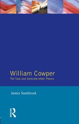 Icon image William Cowper: The Task and Selected Other Poems