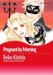 Icon image PREGNANT BY MORNING: Harlequin Comics