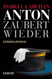 Icon image Anton zaubert wieder: Kriminalroman