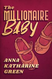 Icon image The Millionaire Baby