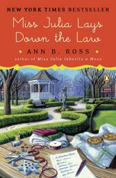 Icon image Miss Julia Lays Down the Law: A Novel