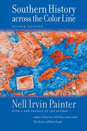 Icon image Southern History across the Color Line, Second Edition: Edition 2