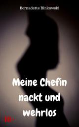 Icon image Meine Chefin nackt und wehrlos: BDSM Story