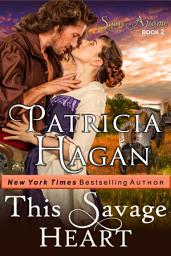 Icon image This Savage Heart (The Souls Aflame Series, Book 2)