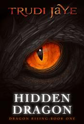 Icon image Hidden Dragon: A FREE Action-Packed Dragon Shifter Urban Fantasy