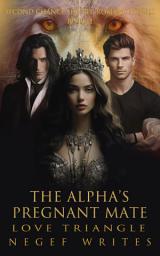 Icon image The Alpha's Pregnant Mate: Love Triangle