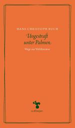 Icon image Ungestraft unter Palmen: Wege zur Weltliteratur