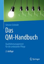 Icon image Das QM-Handbuch: Qualitätsmanagement für die ambulante Pflege, Ausgabe 3