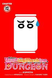 Icon image Reborn as a Vending Machine, I Now Wander the Dungeon (serial)