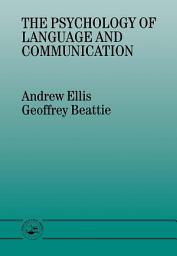 Icon image The Psychology of Language And Communication