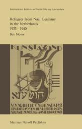 Icon image Refugees from Nazi Germany in the Netherlands 1933–1940
