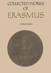 Icon image Collected Works of Erasmus: Colloquies