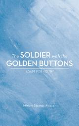 Icon image The Soldier with the Golden Buttons - Adapt for Youth