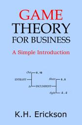 Icon image Game Theory for Business: A Simple Introduction
