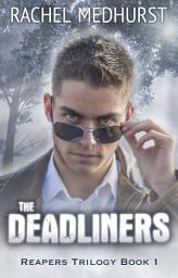 Icon image The Deadliners: Reaper Trilogy Book 1