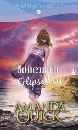 Icon image Noi începuturi în Eclipse Bay. Seria Eclipse Bay