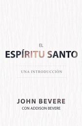 Icon image El Espíritu Santo: Una Introducción