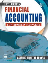 Icon image FINANCIAL ACCOUNTING FOR BUSINESS MANAGERS, Fifth Edition