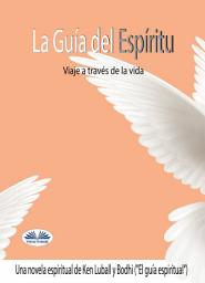 Icon image El guía espiritual: El viaje a través de la vida