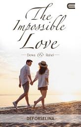 Icon image The Impossible Love (Dewa & Rahel): Eternity Publishing