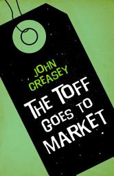 Icon image The Toff Goes to Market