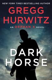 Icon image Dark Horse: An Orphan X Novel