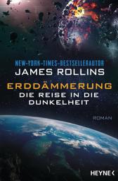 Icon image Erddämmerung – Die Reise in die Dunkelheit: Mit zehn Schwarz-Weiß-Illustrationen - Roman
