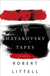 Icon image The Mayakovsky Tapes: A Novel