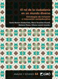 Icon image El rol de la ciudadanía en un mundo diverso: Estrategias de inclusión e innovación socioeducativa