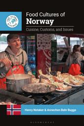 Icon image Food Cultures of Norway: Cuisine, Customs, and Issues