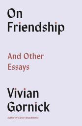 Icon image On Friendship: And Other Essays