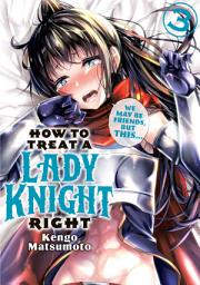 Icon image How to Treat a Lady Knight Right