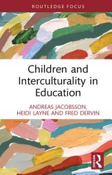 Icon image Children and Interculturality in Education